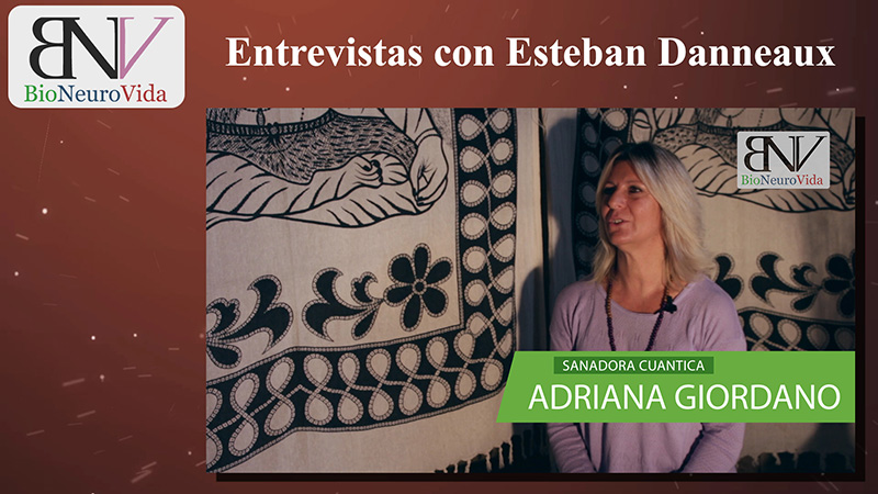 Entrevistas con Esteban Danneaux – Adriana Giordano